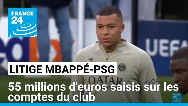 Litige entre Mbappé et le PSG : 55 millions d'euros saisis sur les comptes du club parisien