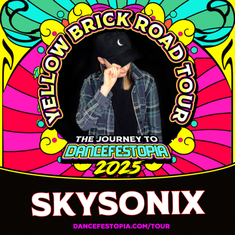 Promotional graphic for a Skysonix DJ set @ Dancefestopia’s Yellow Brick Road Tour stop.