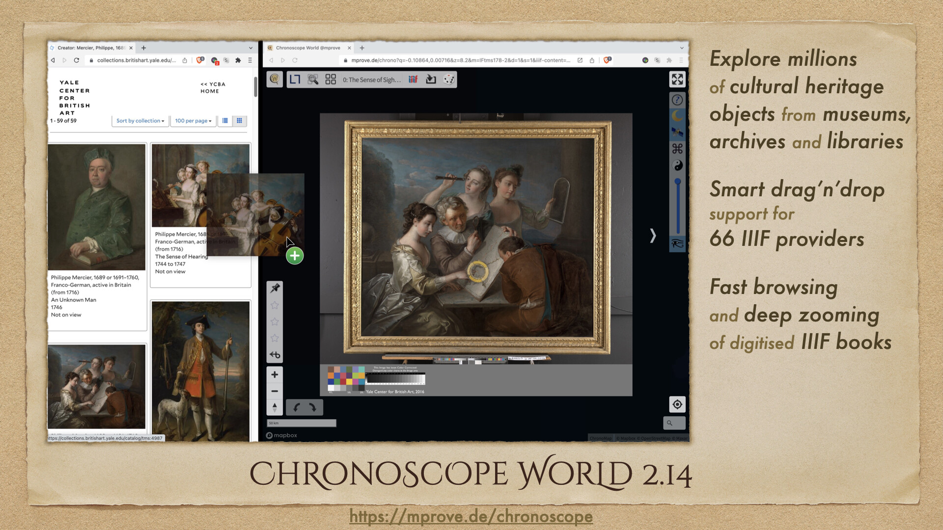 Explore millions  of cultural heritage  objects from museums, archives and libraries
Smart drag’n’drop  support for  66 IIIF providers.
Fast browsing and deep zooming of digitised IIIF books