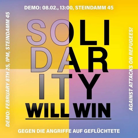 Demo: 08.02., 13:00 Uhr, Steindamm 45
Demo: February 8th 25, 1pm, Steindamm 45

Solidarity will win

Gegen die Angriffe auf Geflüchtete
Against attacks on refugees