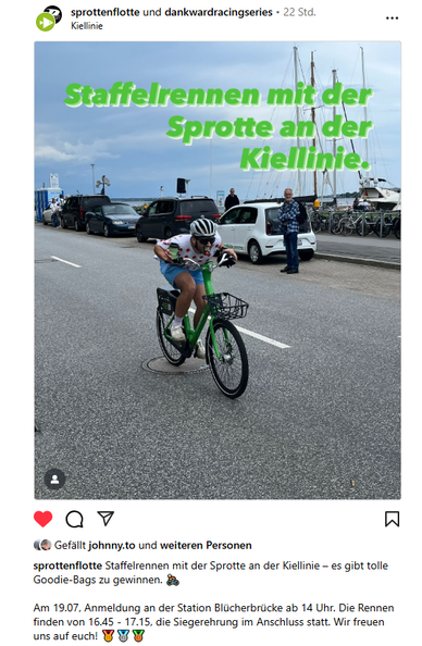Screenshot von einem Insta-Post: 

Staffelrennen mit der Sprotte an der Kiellinie – es gibt tolle Goodie-Bags zu gewinnen. 

Am 19.07, Anmeldung an der Station Blücherbrücke ab 14 Uhr. Die Rennen finden von 16.45 - 17.15, die Siegerehrung im Anschluss statt. Wir freuen uns auf euch! 