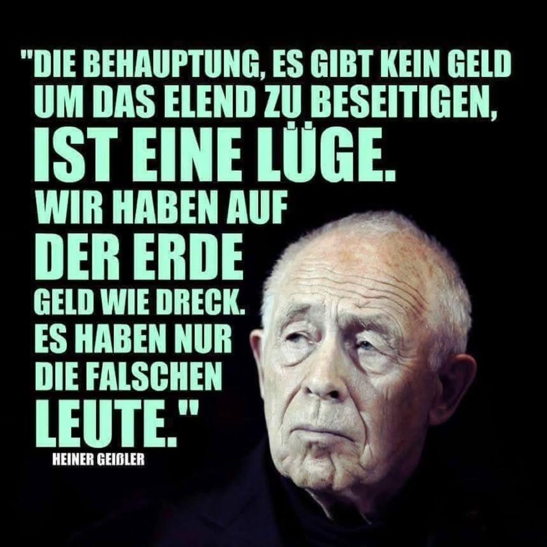 Die Behauptung es gibt kein Geld um das Elend zu beseitigen, ist eine Lüge wir haben auf der Erde Geld wie Dreck, bis haben nur die falschen Leute, heiner Geißler CDU 🖤