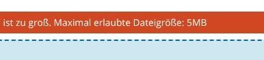 Screenshot einer Fehlermeldung: Maximale Dateigröße 5 MB