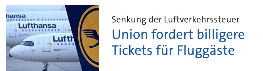 Senkung der Luftverkehrssteuer
Uniion forder billigere Tickets für Fluggäste