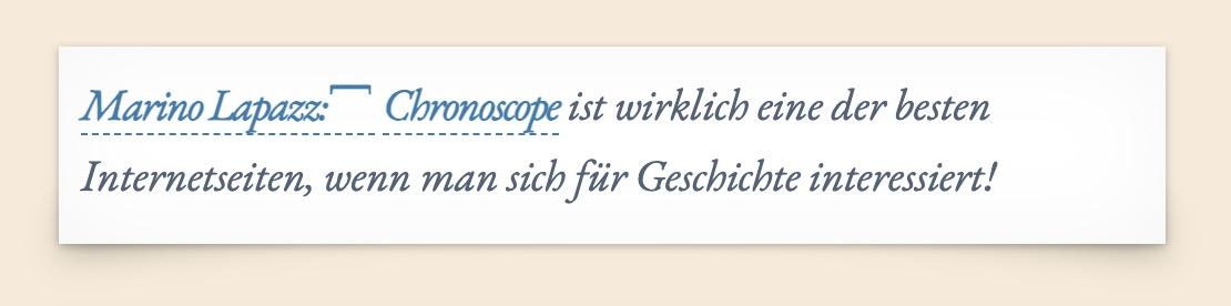 Marino Lapazz: Chronoscope ist wirklich eine der besten Internetseiten, wenn man sich für Geschichte interessiert!