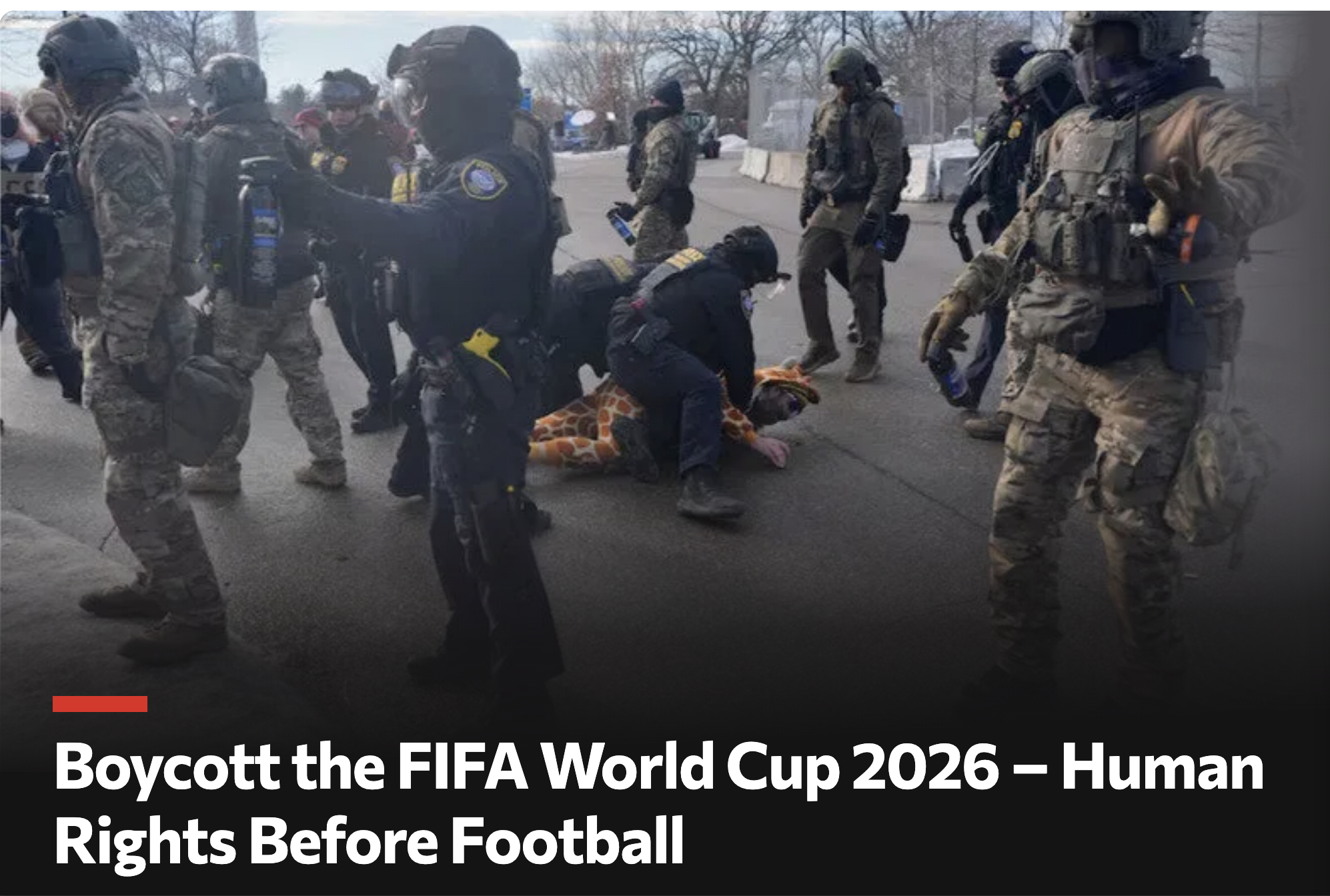 Picture of Troops attacking protesters. Caption says, Boycott the FIFA World Cup 2026--Human Rights Before Football.