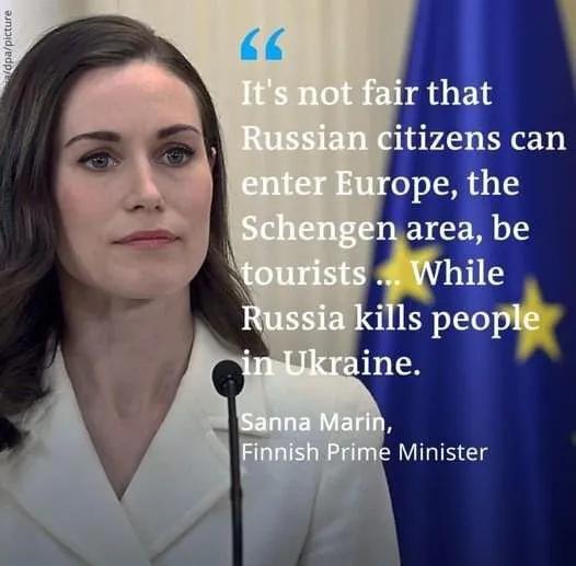 Sanna Marin it's not fair that Russian Citizens can enter Europe... while russia Kills people in Ukraine
