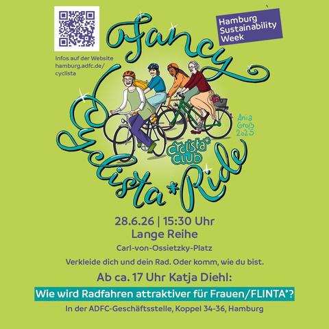 Banner mit Frauen auf Rädern
Fancy Cyclista*Ride
28.6.26 | 15:30 Uhr
Lange Reihe
Carl-von-Ossietzky-Platz
Verkleide dich und dein Rad. Oder komm, wie du bist.
Ab ca. 17 Uhr Katja Diehl in der ADFC-Geschéftsstelle, Koppel 34-36, Hamburg
