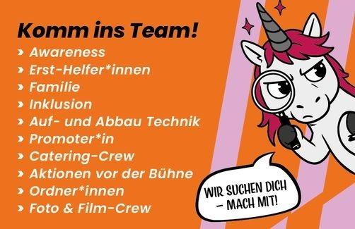 Unser Einhornross mit Lupe sagt: "Wir suchen Dich! Mach mit! 

Komm ins Team!
> Awareness
> Erst-Helfer*innen
> Familie
> Inklusion
> Auf- und Abbau Technik
> Promoter*in
> Catering-Crew
> Aktionen vor der Bühne
> Ordner*innen
> Foto & Film-Crew"

[Hier geht's zum Mitmach-Formular: https://cloud.pruef-demos.de/apps/forms/s/MS6YyyZSHF6QQ7xdPZJCgeiC]