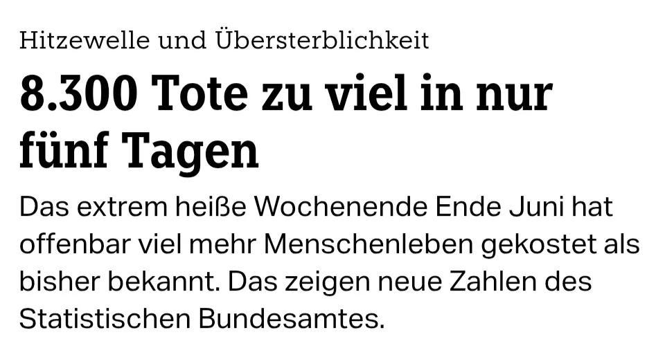 Hitzewelle und übersterblichkeit, 8300 Tote zu viel in nur fünf Tagen, das extrem heiße Wochenende Ende Juni hat offenbar viel mehr menschenleben gekostet als bisher bekannt, das zeigen neue Zahlen des statistischen bundesamtes\
