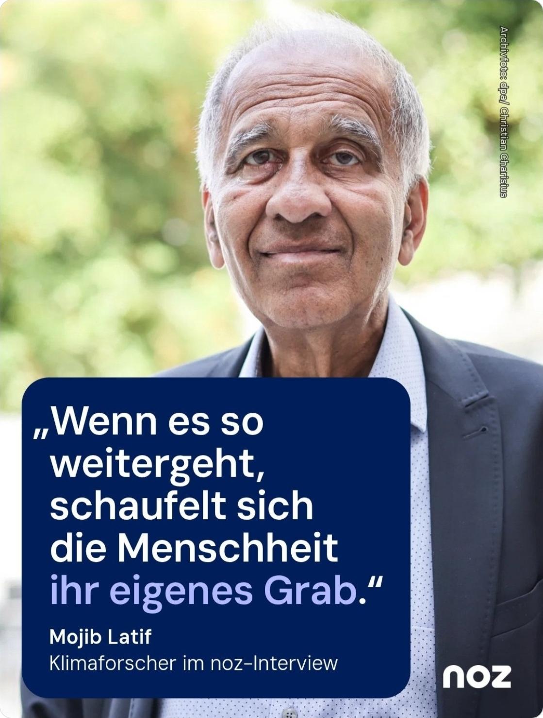 Mojib Latif, wenn es so weitergeht schaufelt sich die Menschheit ihr eigenes Grab