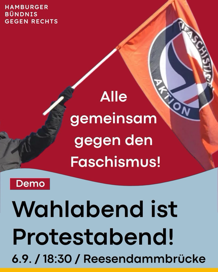 Demo-Plakat, gemeinsam gegen den Faschismus. Am Wahlabend, 6. September 20 26, 18:30 Uhr, Reesendammbrücke, Hamburg. Organisiert vom Hamburger Bündnis gegen Rechts.