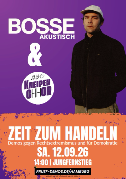 Plakat mit Foto von Bosse. PRÜF-Demos in Hamburg 📣 Die nächste Demo in Hamburg 12.09.2026 / 14 Uhr / Hamburg Jungfernstieg Moderation: Felix Treder Musik: Bosse (akustisch) und der Hamburger Kneipenchor 